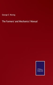 portada The Farmers' and Mechanics' Manual (en Inglés)