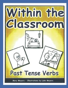 portada Within the Classroom; Past Tense Verbs (en Inglés)