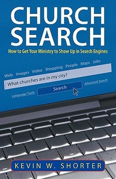 portada church search: how to get your ministry to show up in search engines (en Inglés)