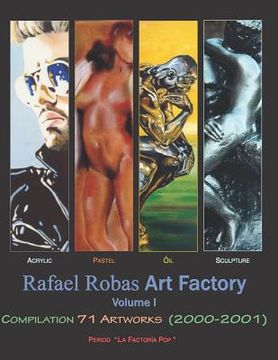 portada Rafael Robas Art Factory - Volume I: Period "La Factoría Pop" (en Inglés)