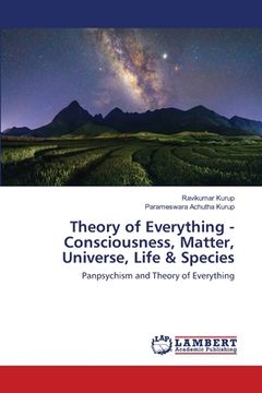portada Theory of Everything - Consciousness, Matter, Universe, Life & Species (en Inglés)