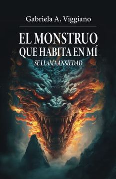 portada El Monstruo que Habita en mí se Llama Ansiedad