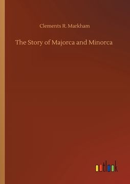 portada The Story of Majorca and Minorca (en Inglés)