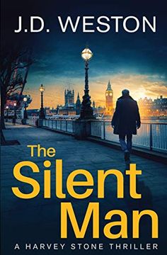 portada The Silent Man: A British Detective Crime Thriller (1) (The Harvey Stone Thriller) (in English)