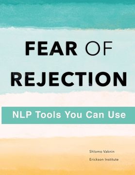 portada Fear of Rejection: NLP Tools You Can Use (en Inglés)