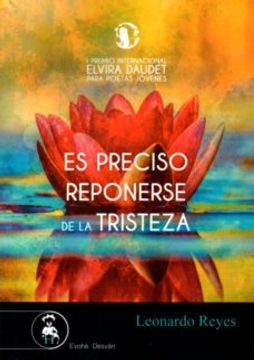 portada Es Preciso Reponerse de la Tristeza. I Premio Internacional Elvid a Daudet Para Poetas Jovenes (in Spanish)