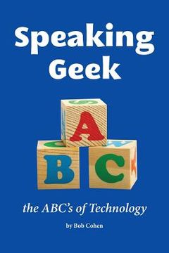 portada Speaking Geek: the ABC's of technology (en Inglés)