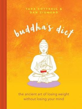 portada Buddha's Diet: The Ancient Art of Losing Weight Without Losing Your Mind
