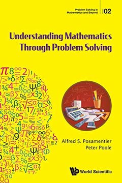 portada Understanding Mathematics Through Problem Solving (Problem Solving in Mathematics and Beyond) (in English)