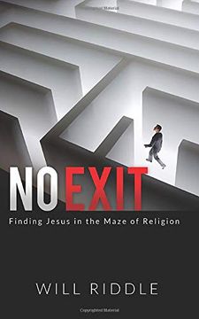 portada No Exit: Finding Jesus in the Maze of Religion (en Inglés)