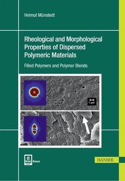 portada Rheological and Morphological Properties of Dispersed Polymeric Materials: Filled Polymers and Polymer Blends