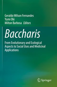 portada Baccharis: From Evolutionary and Ecological Aspects to Social Uses and Medicinal Applications (in English)