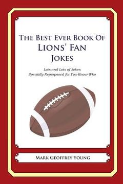 portada The Best Ever Book of Lions' Fan Jokes: Lots and Lots of Jokes Specially Repurposed for You-Know-Who (en Inglés)