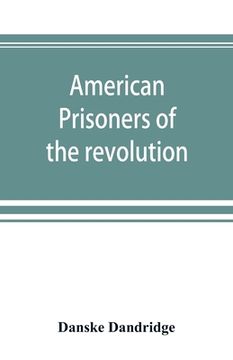 portada American prisoners of the revolution (en Inglés)