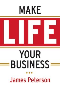 portada Make Life Your Business: Volume 1 (en Inglés)