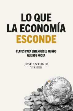 portada Lo que la Economia Esconde (in Spanish)