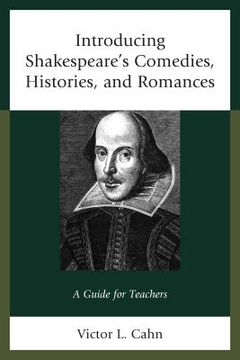 portada Introducing Shakespeare's Comedies, Histories, and Romances: A Guide for Teachers