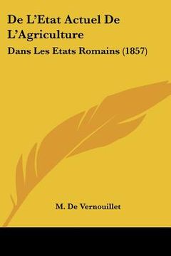 portada De L'Etat Actuel De L'Agriculture: Dans Les Etats Romains (1857) (in French)