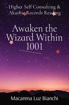 portada Awaken the Wizard Within 1001: Higher Self Consulting & Akashic Records Reading (en Inglés)