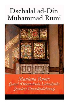 portada Maulana Rumi: Qazal (Orientalische Liebeslyrik: Qaselen/Ghaselendichtung) (en Inglés)