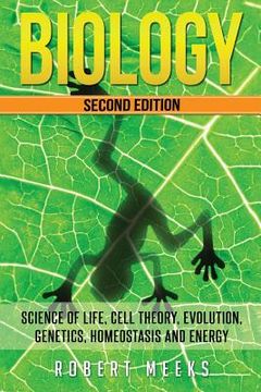 portada Biology: Science of Life, Cell Theory, Evolution, Genetics, Homeostasis and Energy (in English)