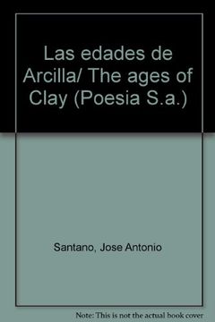 portada Las edades de Arcilla/ The ages of Clay (Poesia S.a.)