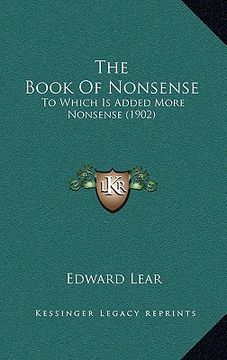 portada the book of nonsense: to which is added more nonsense (1902) (en Inglés)
