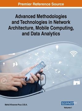 portada Advanced Methodologies and Technologies in Network Architecture, Mobile Computing, and Data Analytics, VOL 1 (en Inglés)