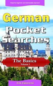 portada German Pocket Searches - The Basics - Volume 1: A set of word search puzzles to aid your language learning (in German)