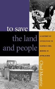 portada to save the land and people: a history of opposition to surface coal mining in appalachia (en Inglés)