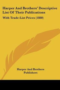 portada harper and brothers' descriptive list of their publications: with trade-list prices (1880)