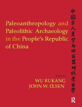 portada Paleoanthropology and Paleolithic Archaeology in the People's Republic of China (en Inglés)