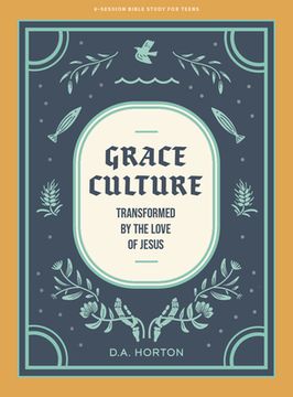 portada Grace Culture - Teen Bible Study Book: Transformed by the Love of Jesus (in English)