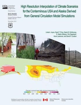 portada High Resolution Interpolation of Climate Scenerios for the Conterminous USA and Alaska Derived from General Circulation Model Simulations (en Inglés)