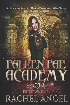 portada Initiation Year 1: An Academy Reversed Harem Paranormal Why Choose College Bully Romance (Fallen Fae Academy Book 1) (en Inglés)