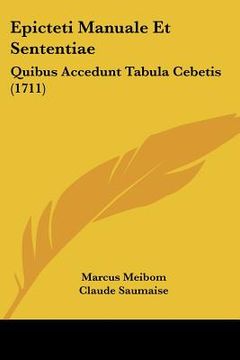 portada Epicteti Manuale Et Sententiae: Quibus Accedunt Tabula Cebetis (1711) (en Latin)
