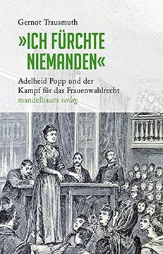 portada Ich Fürchte Niemanden«: Adelheid Popp und der Kampf für das Frauenwahlrecht (en Alemán)