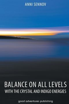 portada Balance on All Levels with the Crystal and Indigo Energies