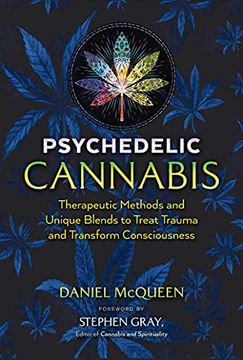 portada Psychedelic Cannabis: Therapeutic Methods and Unique Blends to Treat Trauma and Transform Consciousness (en Inglés)