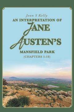 portada An Interpretation of Jane Austen's Mansfield Park: (Chapters 1-18) (in English)