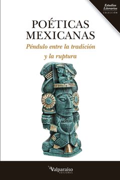 portada Poéticas Mexicanas: Péndulo Entre la Tradición y la Ruptura (in Spanish)