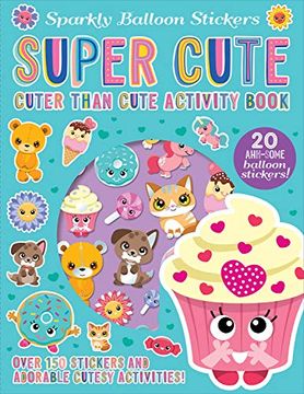 portada Super Cute (Sparkly Balloon Sticker Activity Books) 