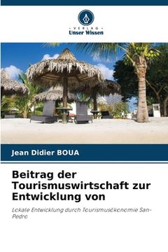 portada Beitrag der Tourismuswirtschaft zur Entwicklung von (en Alemán)