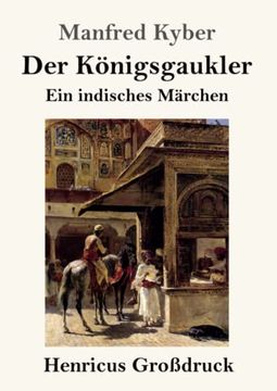 portada Der kã Nigsgaukler (Groã Druck): Ein Indisches Mã¤Rchen (en Alemán)