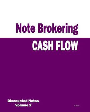 portada Cash Flow - Note Brokering: Discounted Notes (en Inglés)