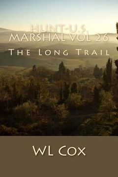 portada Hunt-U.S. Marshal Vol 26: The Long Trail (en Inglés)