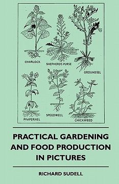 portada practical gardening and food production in pictures (en Inglés)