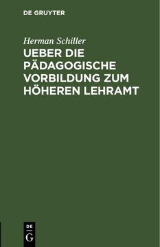 portada Ueber die Pädagogische Vorbildung zum Höheren Lehramt (in German)