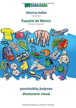 portada Babadada, Lietuvių Kalba - Español de México, Paveikslėlių Žodynas - Diccionario Visual: Lithuanian - Mexican Spanish, Visual Dictionary (en Lituano)
