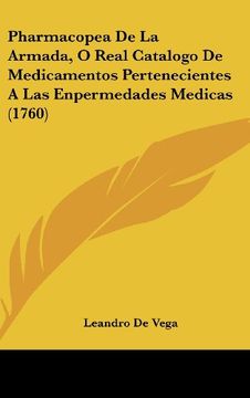 portada Pharmacopea de la Armada, o Real Catalogo de Medicamentos Pertenecientes a las Enpermedades Medicas (1760)
